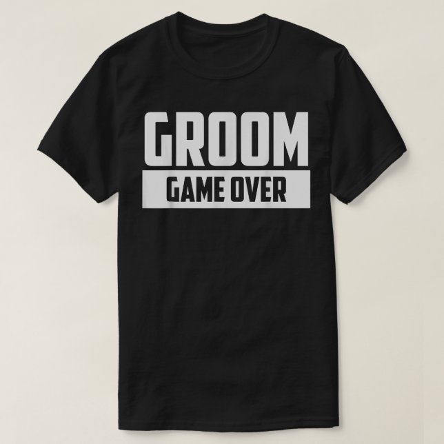 T-shirt Groom Game Over Engagement Wedding Bachelor Party  (Design devant)