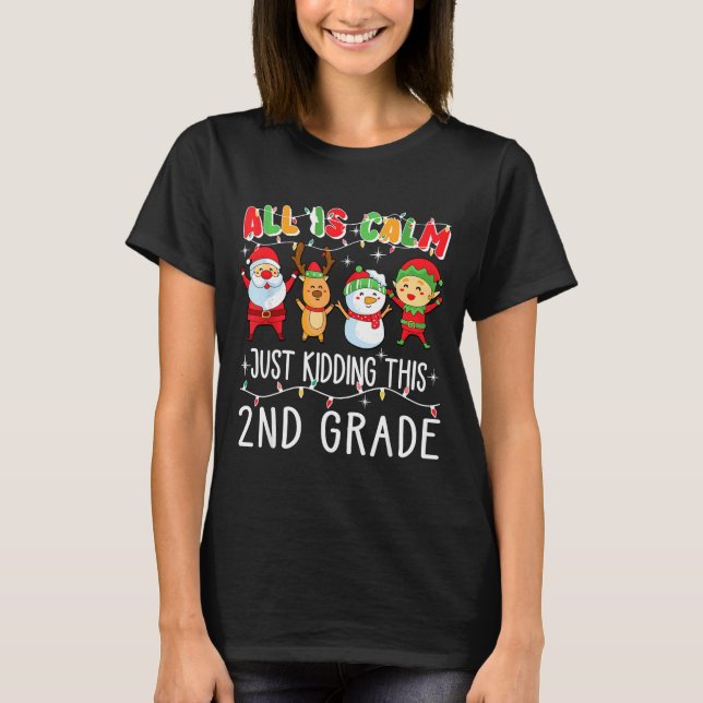 T-shirt Groovy All Is Calm Just Kidding This Is 2nd Grade  (Devant)