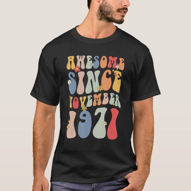 T-shirt Groovy Awesome Since November 1971 Retro   51st (Devant)