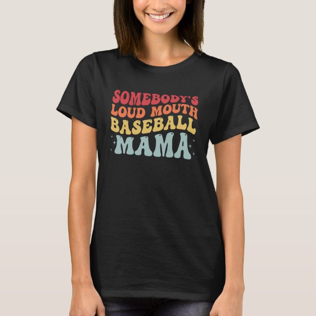 T-shirt Groovy Baseball Somebody s Loud Mouth Baseball Mam (Devant)
