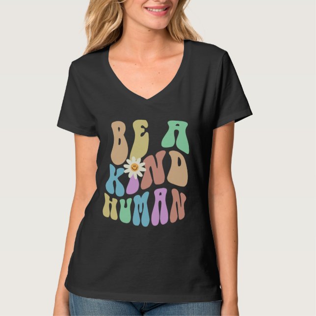 T-shirt Groovy BE A KIND HUMAN Retro Stop Bullying Choose  (Devant)