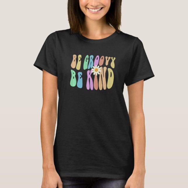 T-shirt Groovy BE GROOVY BE KIND Retro Stop Bullying Choos (Devant)