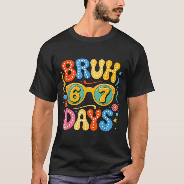T-shirt Groovy Bruh 67 Days Of School Sungles 67th Day Of  (Devant)
