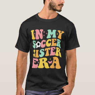 T-shirt Groovy Dans Mon Ère De Sœur De Football Fan De Foo