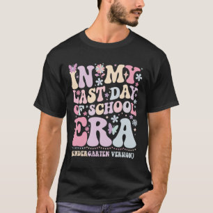 T-shirt Groovy de mon dernier jour d'école Ère Maternelle