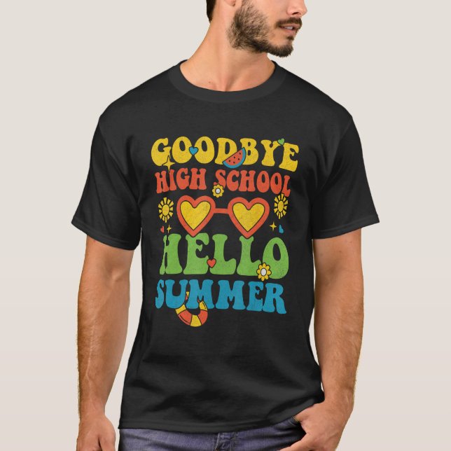 T-shirt Groovy Goodbye High School Hello Summer Last Day O (Devant)