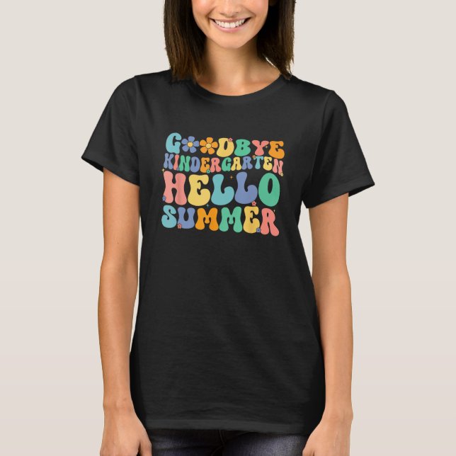 T-shirt Groovy Goodbye Kindergarten Hello Summer Last Day  (Devant)