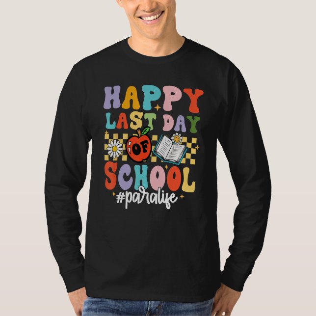 T-shirt Groovy Happy Last Day Of School Para Life Teacher  (Devant)