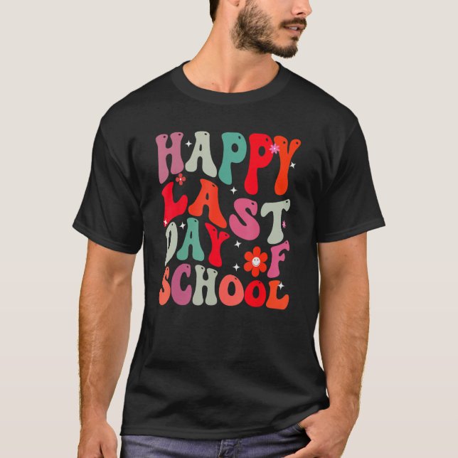 T-shirt Groovy Happy Last Day Of School Teacher Student Gr (Devant)