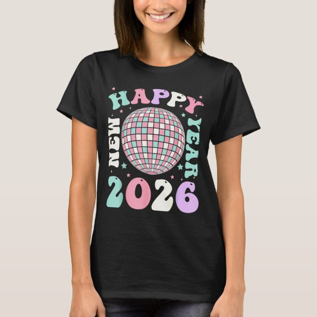 T-shirt Groovy Happy New Year 2026 Disco Ball New Years Ev (Devant)