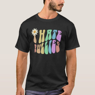 T-shirt Groovy I HATE BULLIES Retro Stop Bullying Choose K