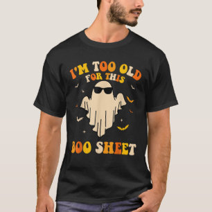 T-shirt Groovy je suis trop vieux pour cette feuille Boo H