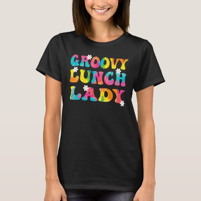 T-shirt Groovy Lunch Lady Cafeteria Back To School Lunch L (Devant)