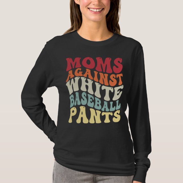 T-shirt Groovy Moms Against White Baseball Pants Baseball (Devant)