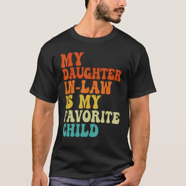 T-shirt Groovy My Daughter In Law Is My Favorite Child Fat (Devant)