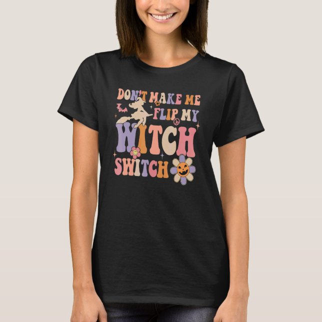 T-shirt Groovy Ne me fais pas basculer mon commutateur de  (Devant)