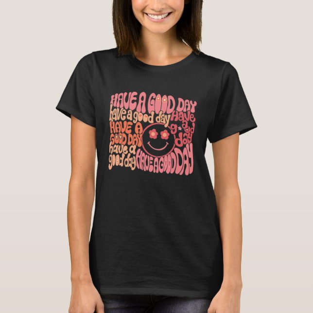 T-shirt Groovy Smiling Face Cool Have A Good Day Positive  (Devant)