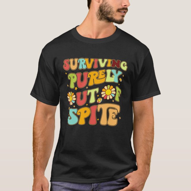 T-shirt Groovy Surviving Purely Out Of Spite A Humorous  J (Devant)