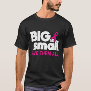 T-shirt Gros Ou Petits Les Sauvez Tous Les Cool Cancer Du