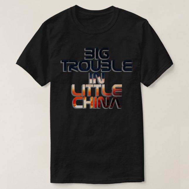 T-shirt Gros Problème Dans La Petite Chine (Design devant)