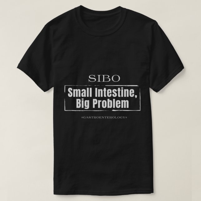 T-shirt Gros problème intestinal Sibo (Design devant)