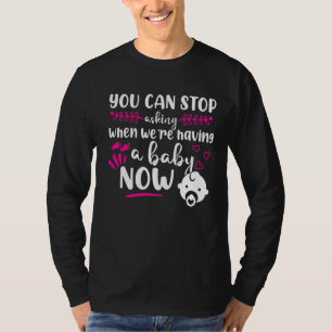 T-shirt Grossesse Maintenant Vous Pouvez Arrêter De Demand