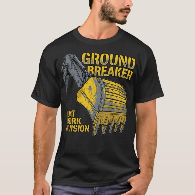 T-shirt Ground Breaker Dirt Work Division Construction Gif (Devant)