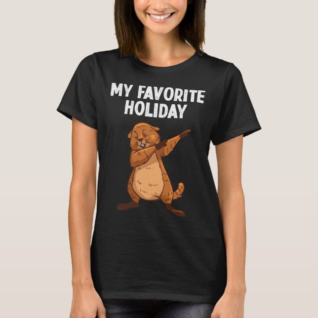 T-shirt Groundhog Day My Favorite Holiday (Devant)