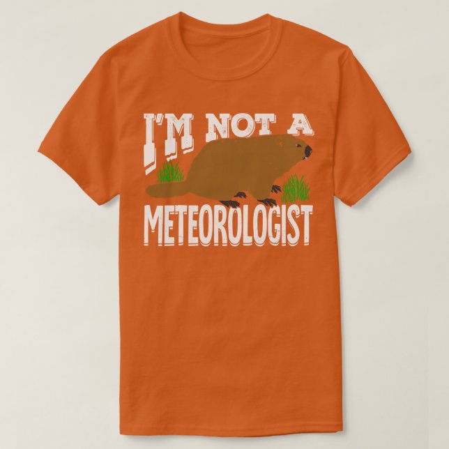 T-shirt Groundhog Woodchuck Météorologie Météorologiste Ca (Design devant)