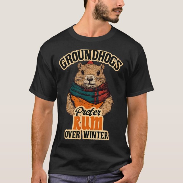 T-shirt Groundhogs Prefer Rum Over Winter  (Devant)