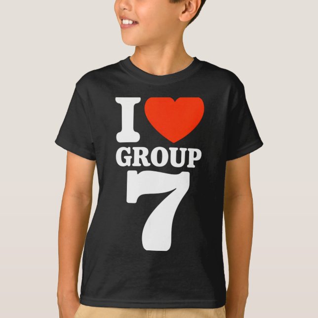 T-shirt Group 7 Viral Trend I Love Group 7 Sarcastic G7 Me (Devant)