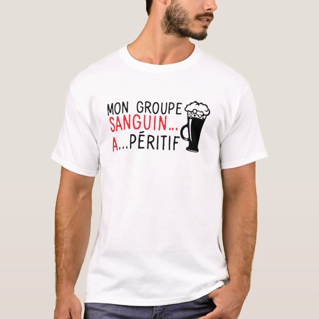 T-shirt groupe sanguin a peritif citation alcool apero hum (Devant)
