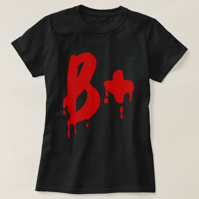 T-shirt Groupe sanguin B+ Hôpital positif de #Horror (Design devant)