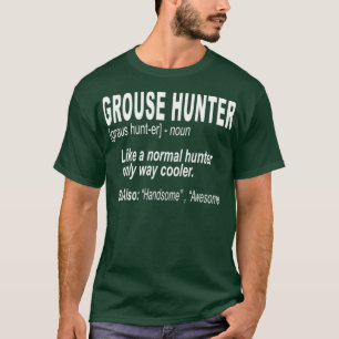 T-shirt Grouse Hunting for Bird Hunters