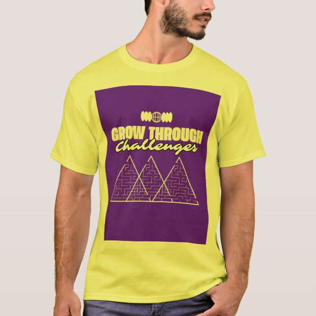 T-shirt Grow Through Challenges – Inspirational t shirt  (Devant)