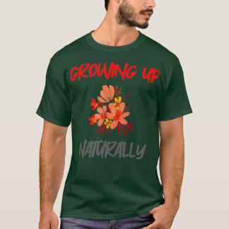 T-SHIRT GROWING UP NATURALLY
