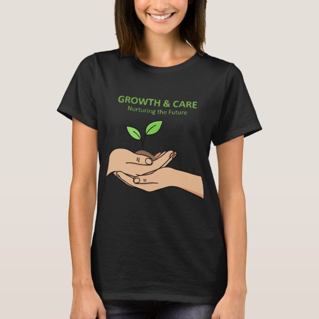 T-shirt Growth & Care | Nurturing the Future Inspirational (Devant)