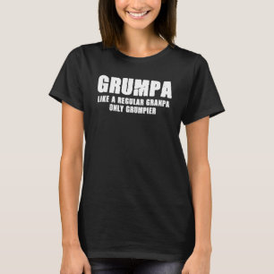T-shirt Grumpa Comme Un Grand-Père Régulier Seulement Grum