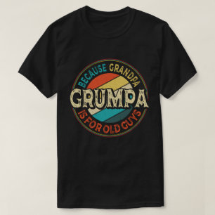 T-shirt Grumpa parce que grand-père est pour Old Guys Fête