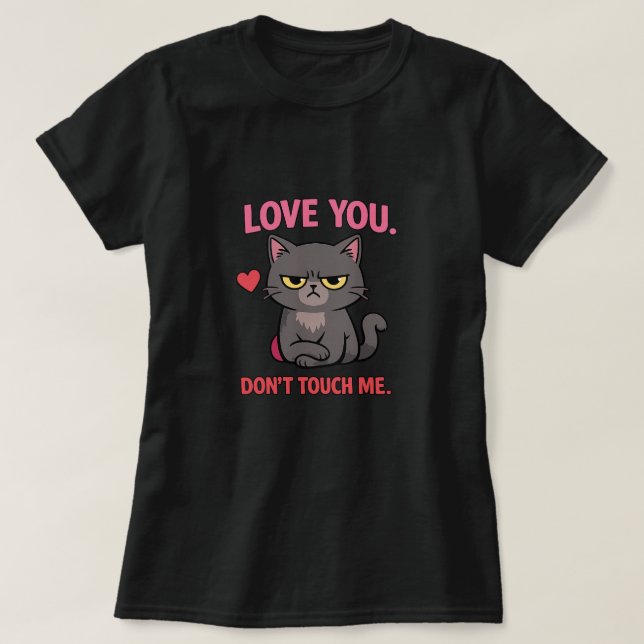 T-shirt Grumpy Cat Valentine Shirt – Love You Don’t Touch  (Design devant)