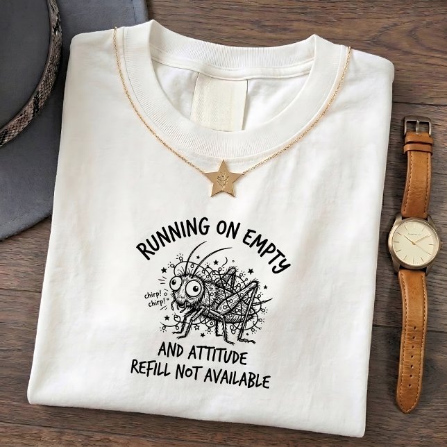 T-shirt Grumpy Chirping Cricket Tee, Citation d'humour drô (Créateur téléchargé)