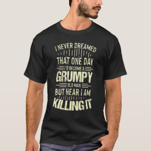 T-shirt Grumpy Grand-père Vieux Homme Plaisanter Humour Sa