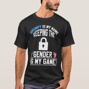 T-shirt Grumpy is My Name Keeping Gender is My Game Baby R