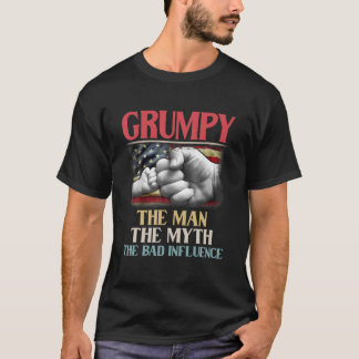T-shirt Grumpy The Man The Myth The Bad Influence American