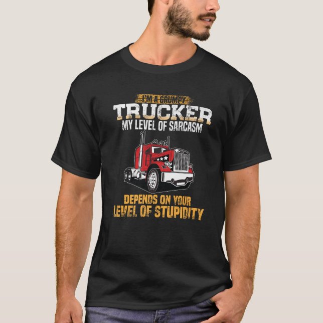 T-shirt Grumpy Trucker Funny Truck Driver Trucking Dads Fa (Devant)