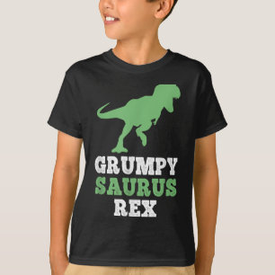 T-shirt Grumpysaurus Rex Dino Dinosaur Funny Grumpysaurus