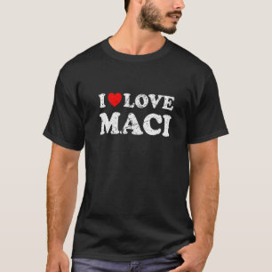 T-shirt Grunge déprimé usé Style I Love Maci