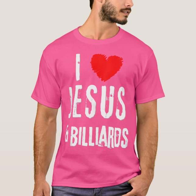 T-shirt Grunge I Love Jesus Billiards Christian (Devant)