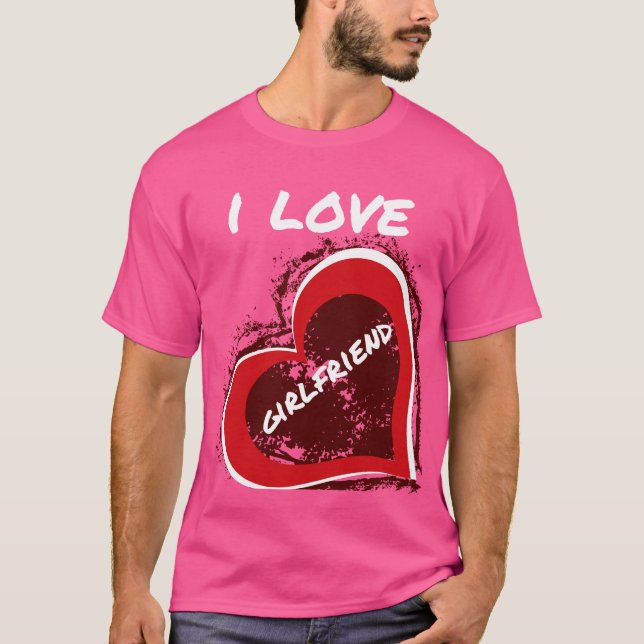T-shirt Grunge Style I Love My Girlfriend Heart Design (Devant)