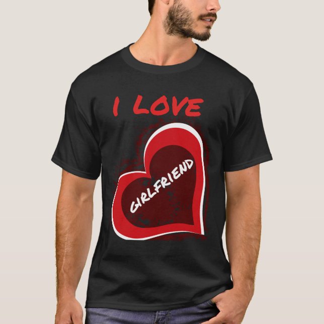 T-shirt Grunge Style I Love My Girlfriend Heart Design (Devant)